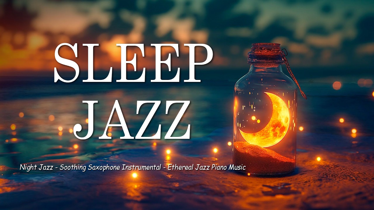 Seaside Night Jazz - Soothing Saxophone Instrumental - Ethereal Jazz Piano Music for Sleep, Relax