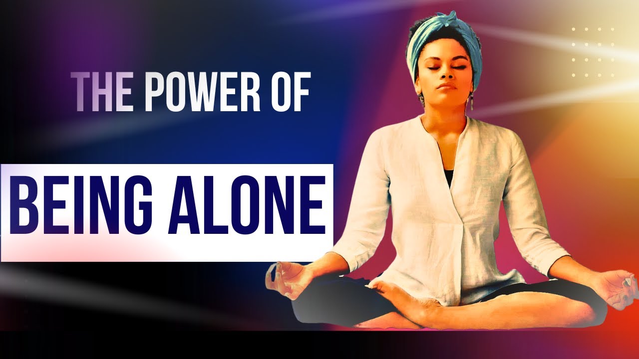 the power of being alone / solitude