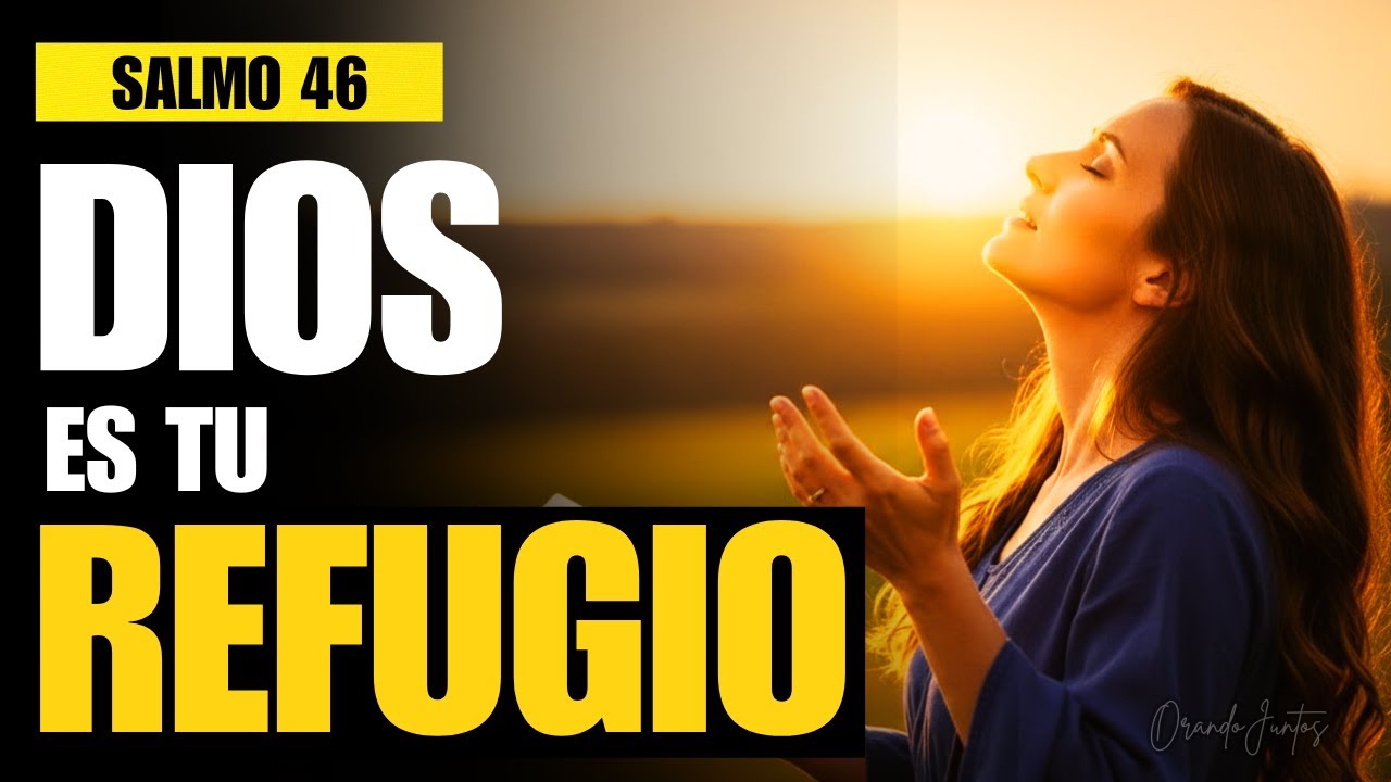 NO TEMAS 🙏 | Salmo 46 – Oración de la Mañana para Confiar en Dios