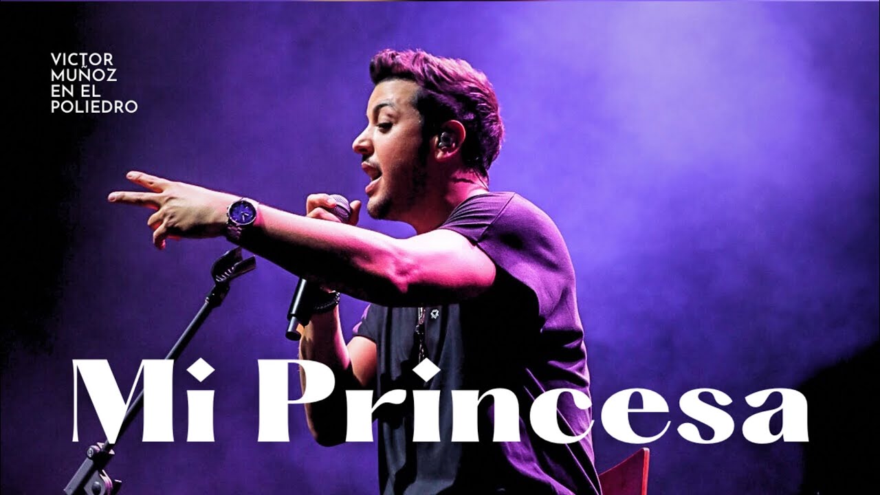 Victor Muñoz - Mi Princesa [En Vivo en el Poliedro]