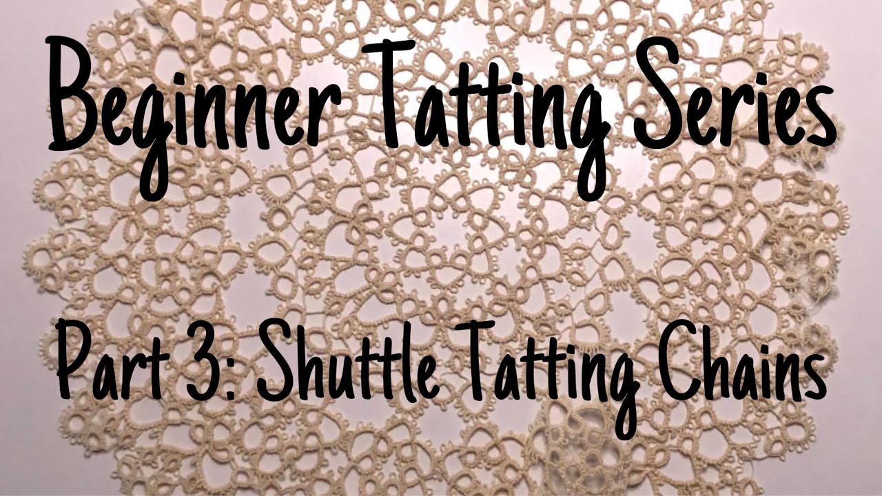 Beginner Tatting Series: Part 3