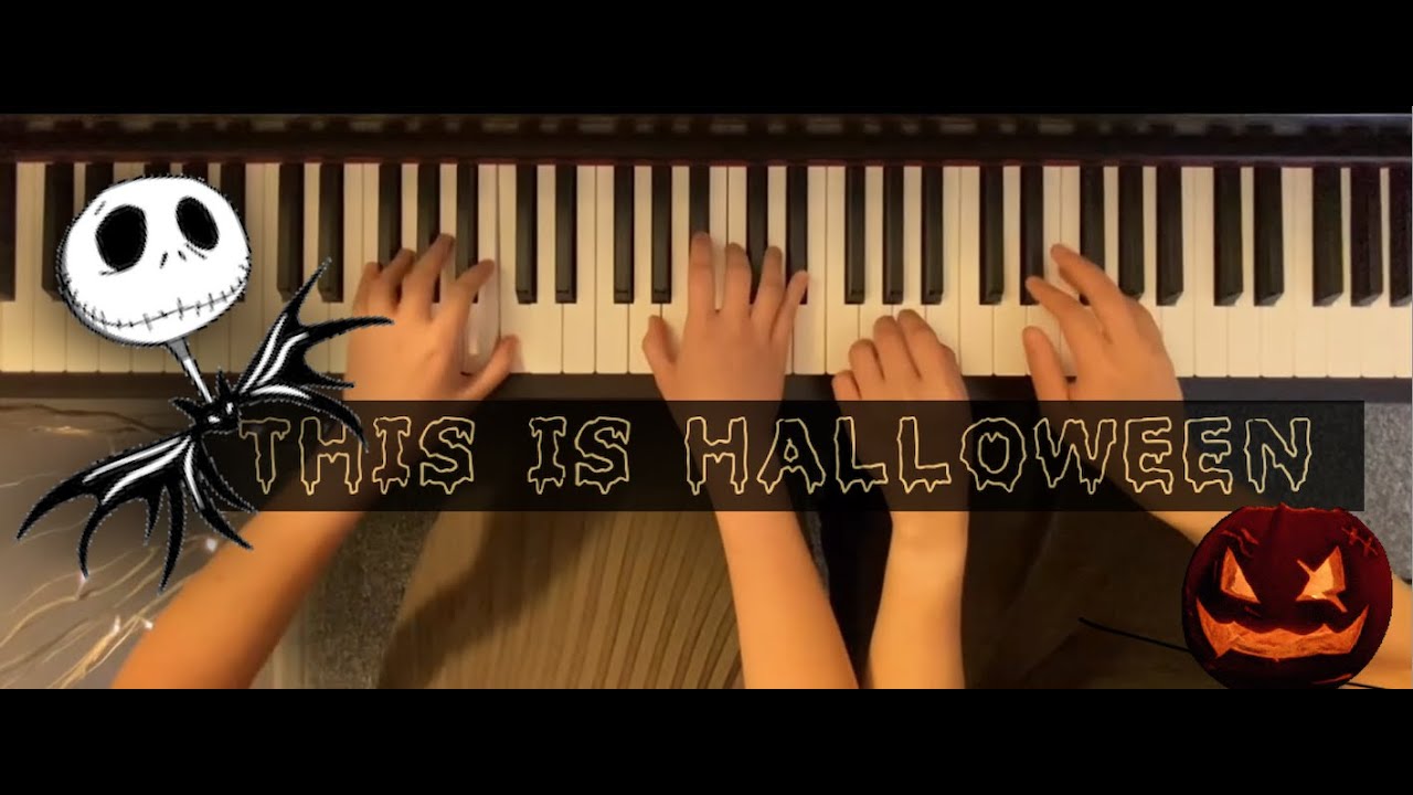 "This is Halloween" from The Nightmare before Christmas (Piano Duet Cover)