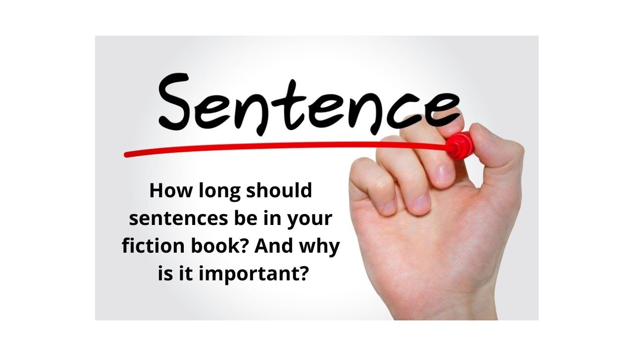 How to Make sentences Work Better in Fiction - Tips for Every Writer