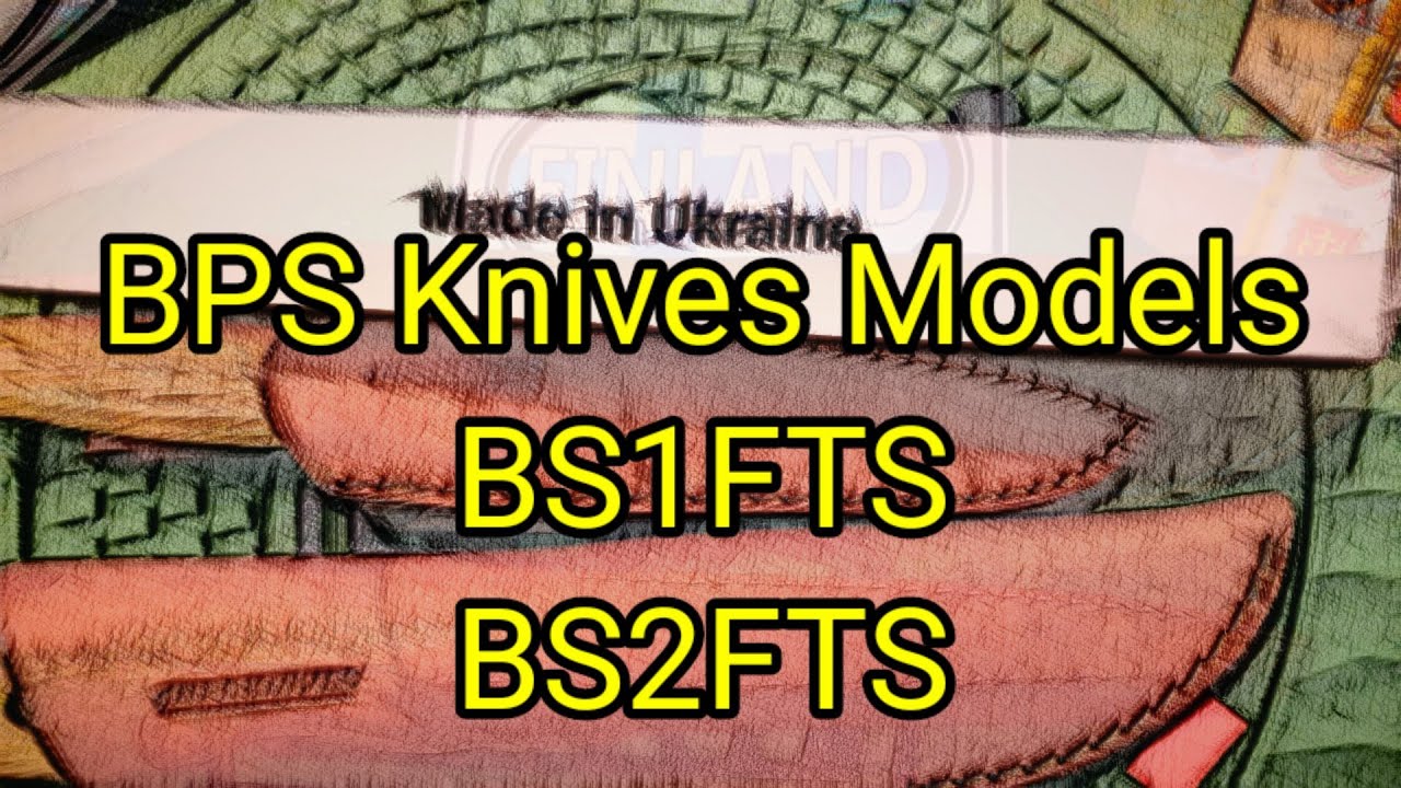 (610) BPS Knives models BS1FTS & BS2FTS