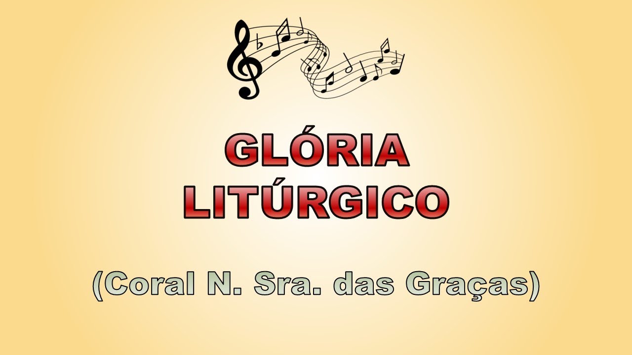 GLÓRIA LITÚRGICO | Coral N. Sra. das Graças | Janine Rose dos Santos Souza