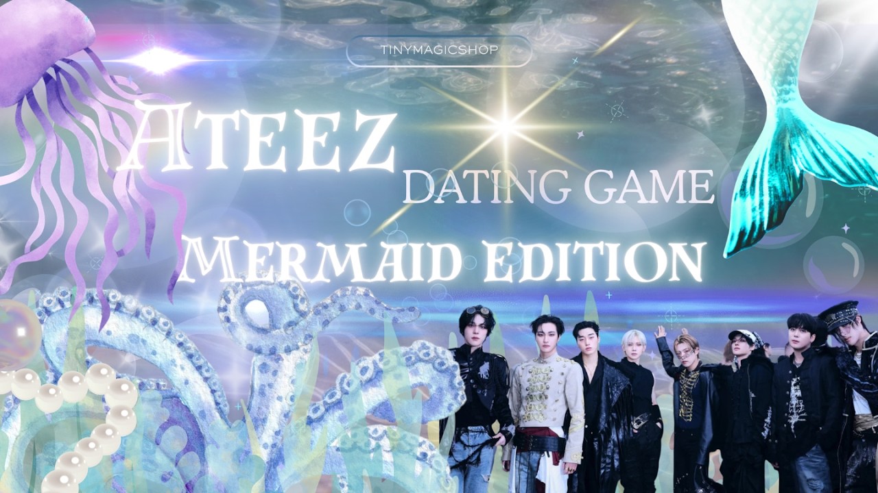 Ateez Dating Game: Mermaid Version!