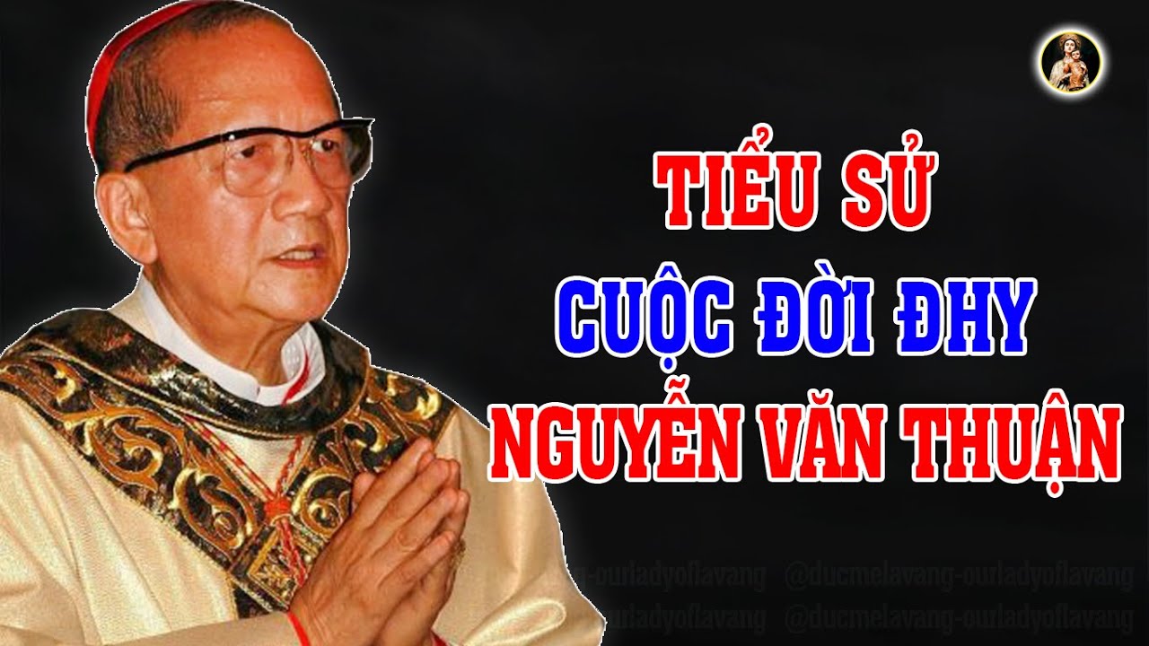 Tiểu Sử HẾT SỨC ĐẶC BIỆT của ĐHY Phanxicô Xaviê Nguyễn Văn Thuận | Giám Mục Trẻ Tuổi Nhất VIỆT NAM.