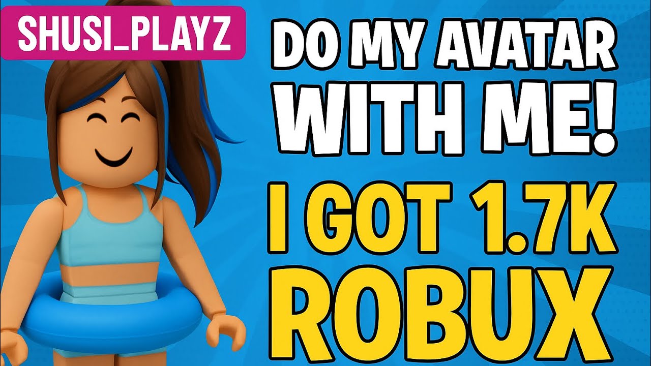 Do my avatar with me! I got 1.7k robux😁
