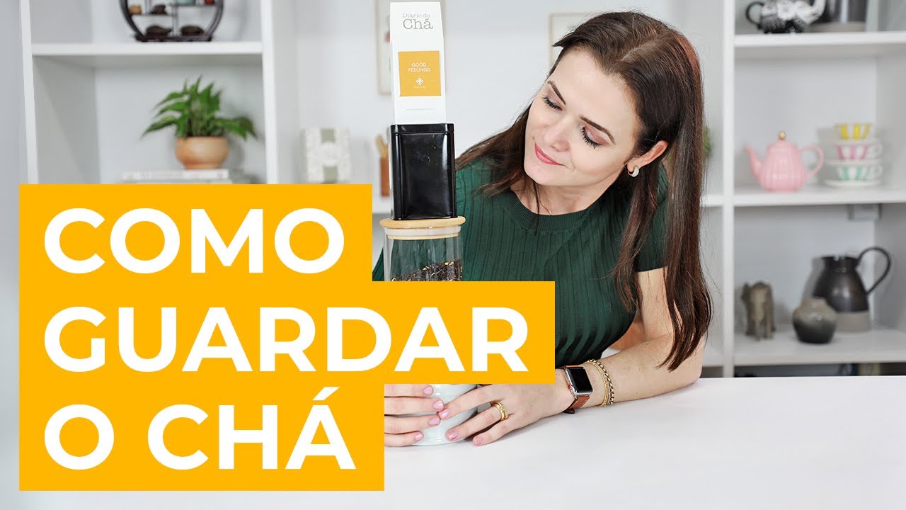 Como armazenar o chá corretamente em casa?🤔