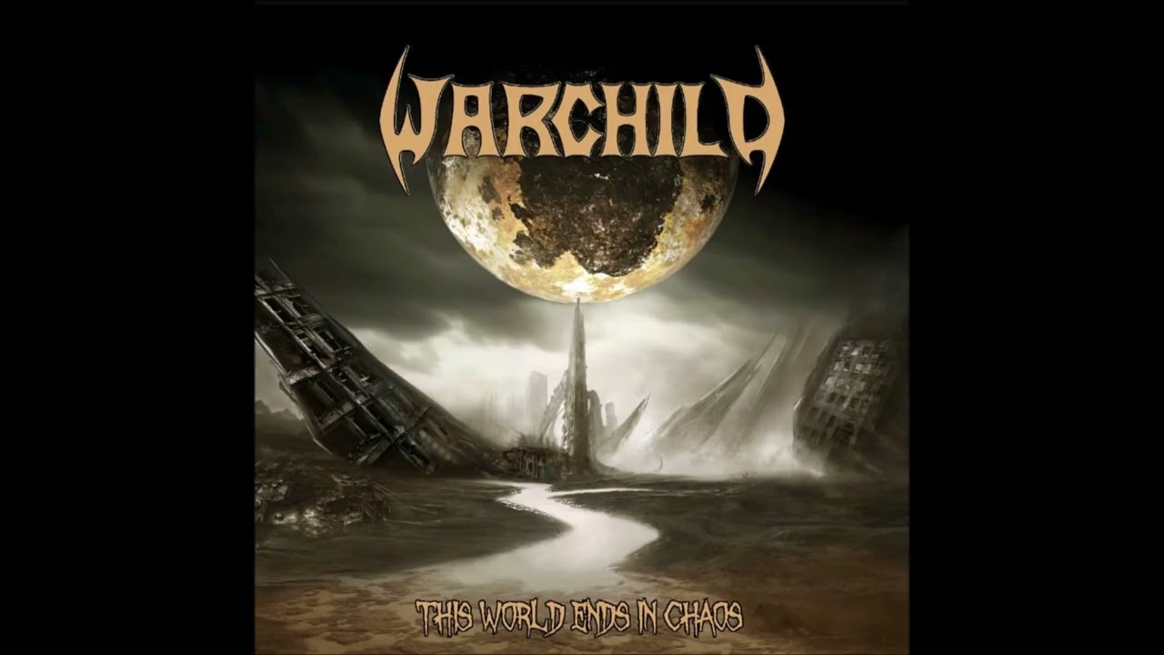 Warchild - This World Ends In Chaos {Full Album}