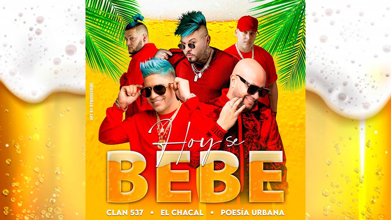 Clan 537 (Baby Lores & Insurrecto), El Chacal, Poesía Urbana - Hoy Se Bebe (Video Oficial)