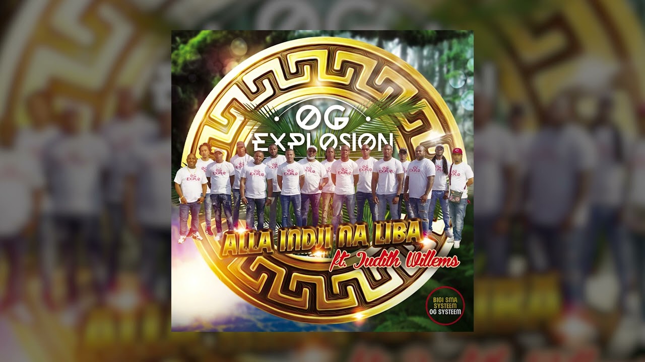 OG Explosion - Alla Indji Na Liba ft. Judith Willems