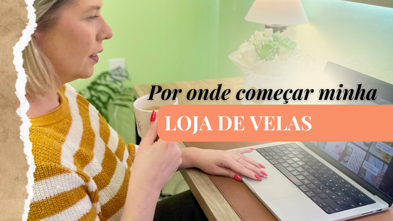 Por onde começo minha loja de velas