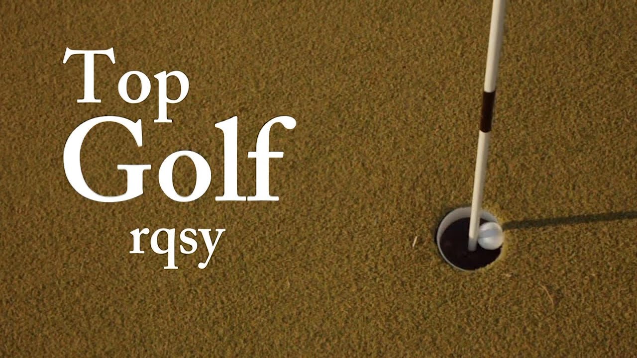 top golf - rqsy