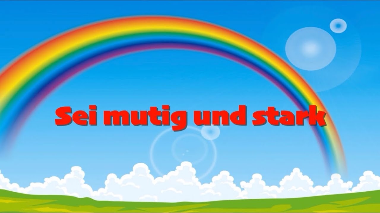 Sei mutig und stark