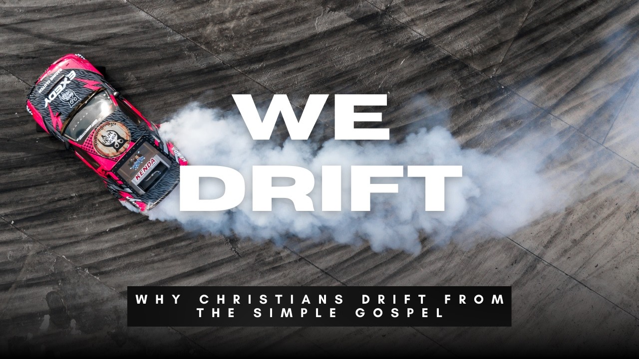 Why Christians Drift From the Simple Gospel (And How to Refocus on the Lost)