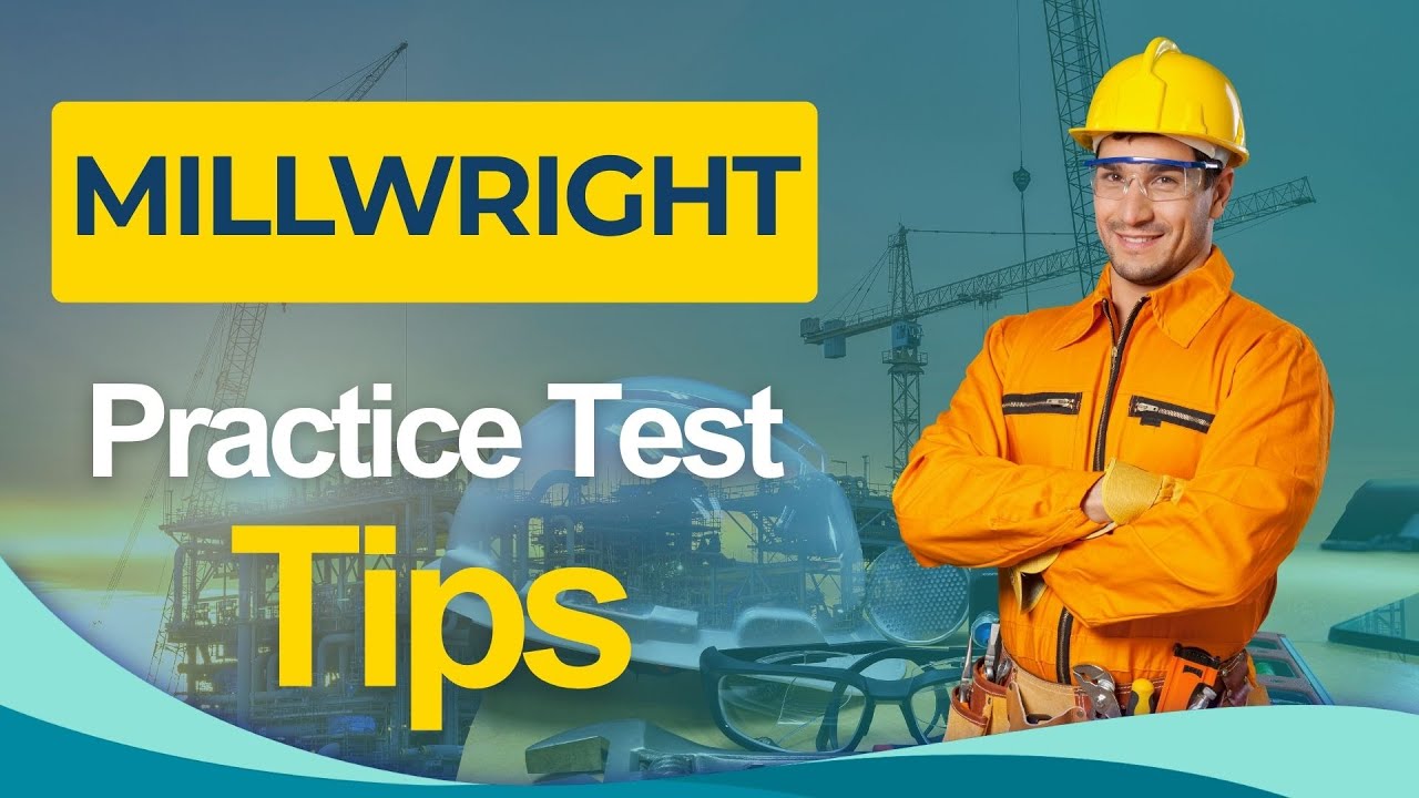 Millwright Apprenticeship Practice Test 2026 - Industrial Mechanic Career All You Need to Know