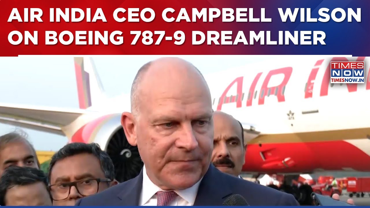AI CEO Campbell Wilson Exclusive As Air India Unveils Boeing 787-9 Dreamliner, Tells Times Now...