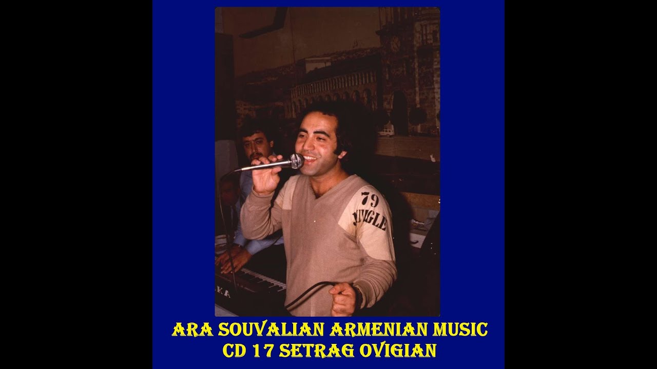 ARA SOUVALIAN ARMENIAN MUSIC CD 17 SETRAG OVIGIAN