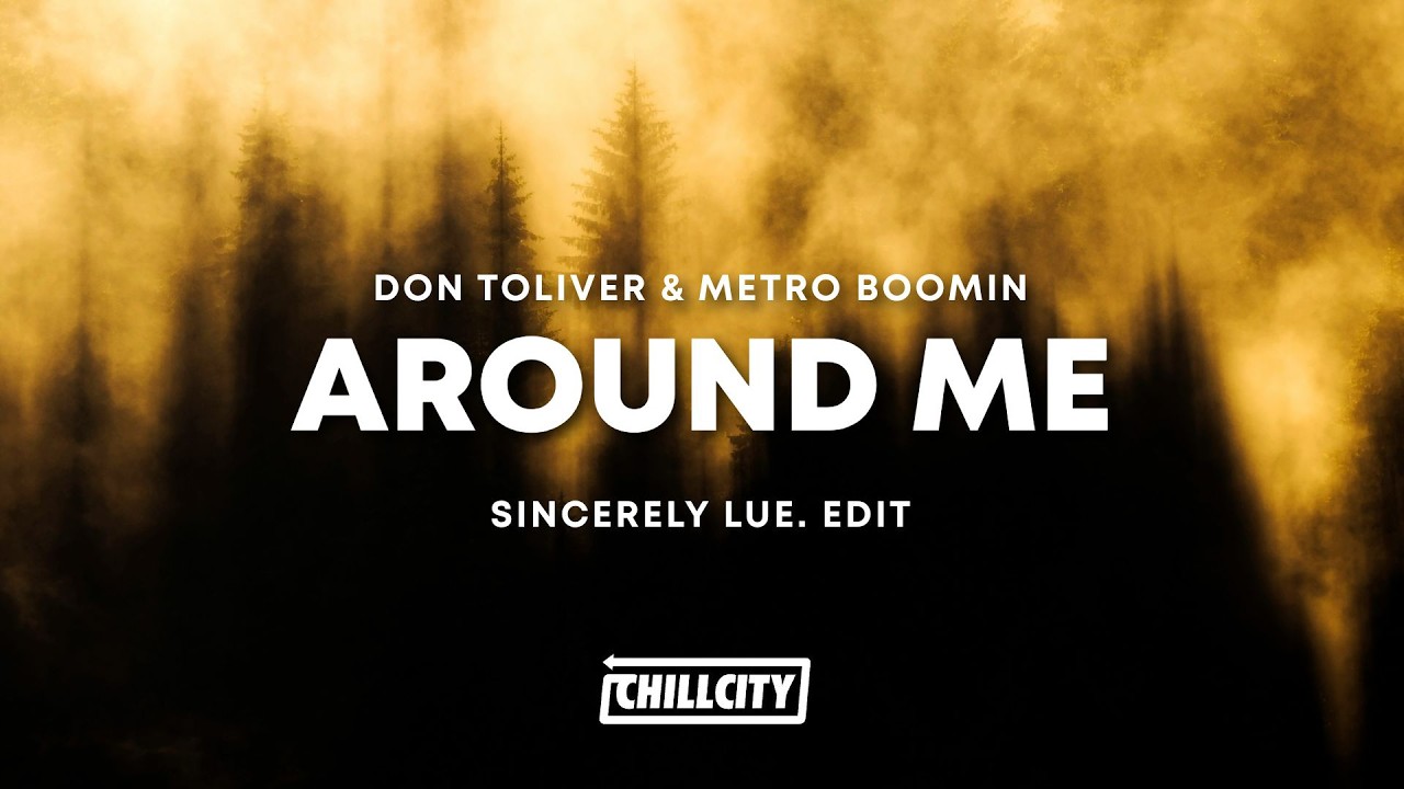 Don Toliver & Metro Boomin - Around Me [sincerely Lue. Edit]