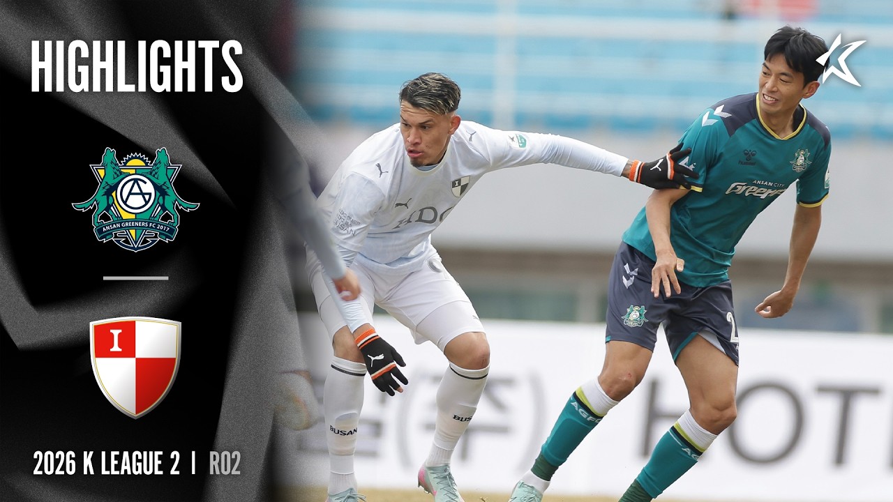 [AMBIENT SOUND] 2026 K LEAGUE 2 I R02 I Ansan vs Busan I 15-Min Extended Highlights