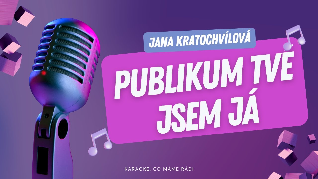 Jana Kratochvílová – Publikum tvé jsem já (karaoke)