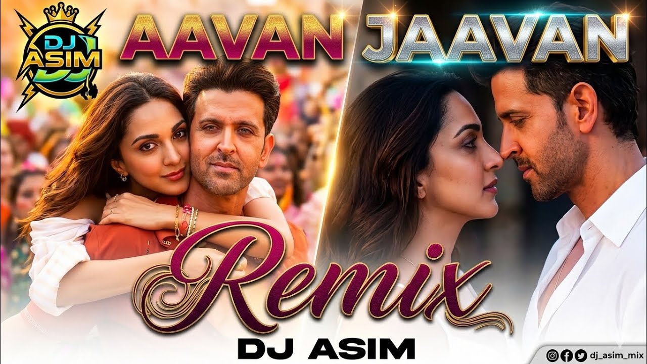Aavan Jaavan Song | REMIX  | WAR 2 | DJ ASIM | Hrithik Roshan, Kiara Advani | Pritam, Arijit  2025