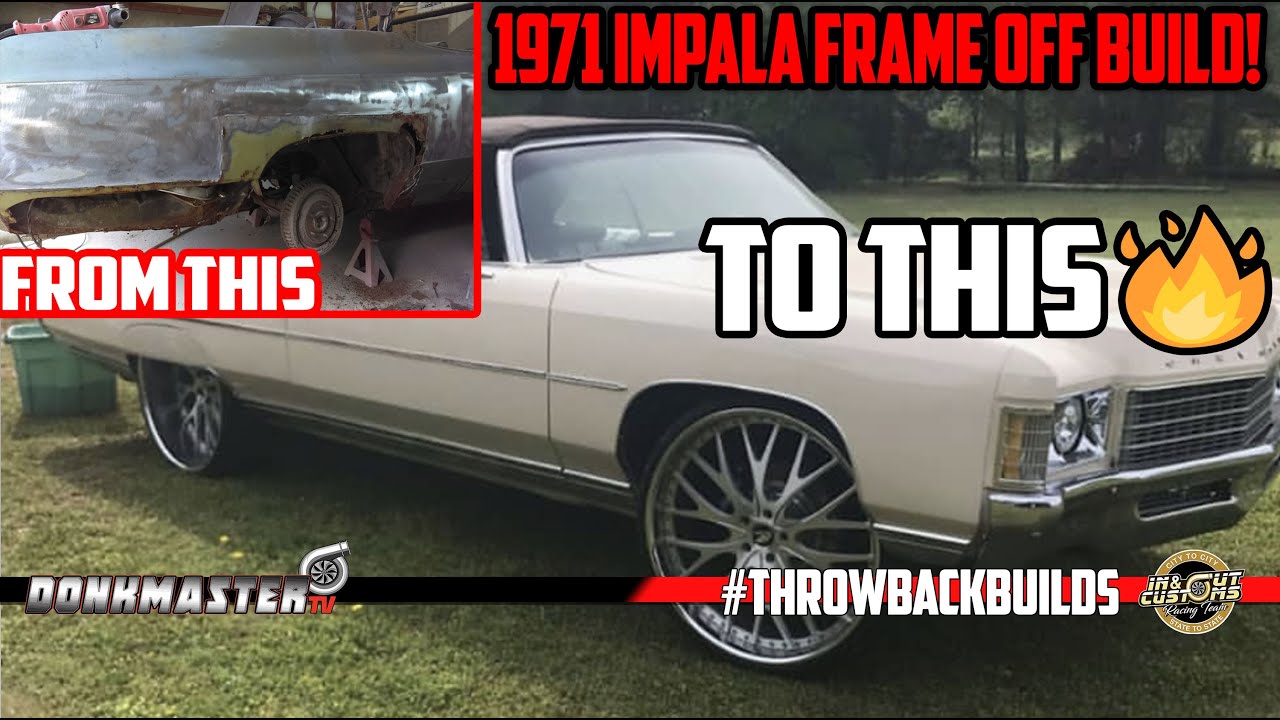 FROM RUST BUCKET TO 6 FIGURE ASSET! 71 IMPALA FRAME OFF RESTORATION MUST SEE! #THROWBACKBUILDS