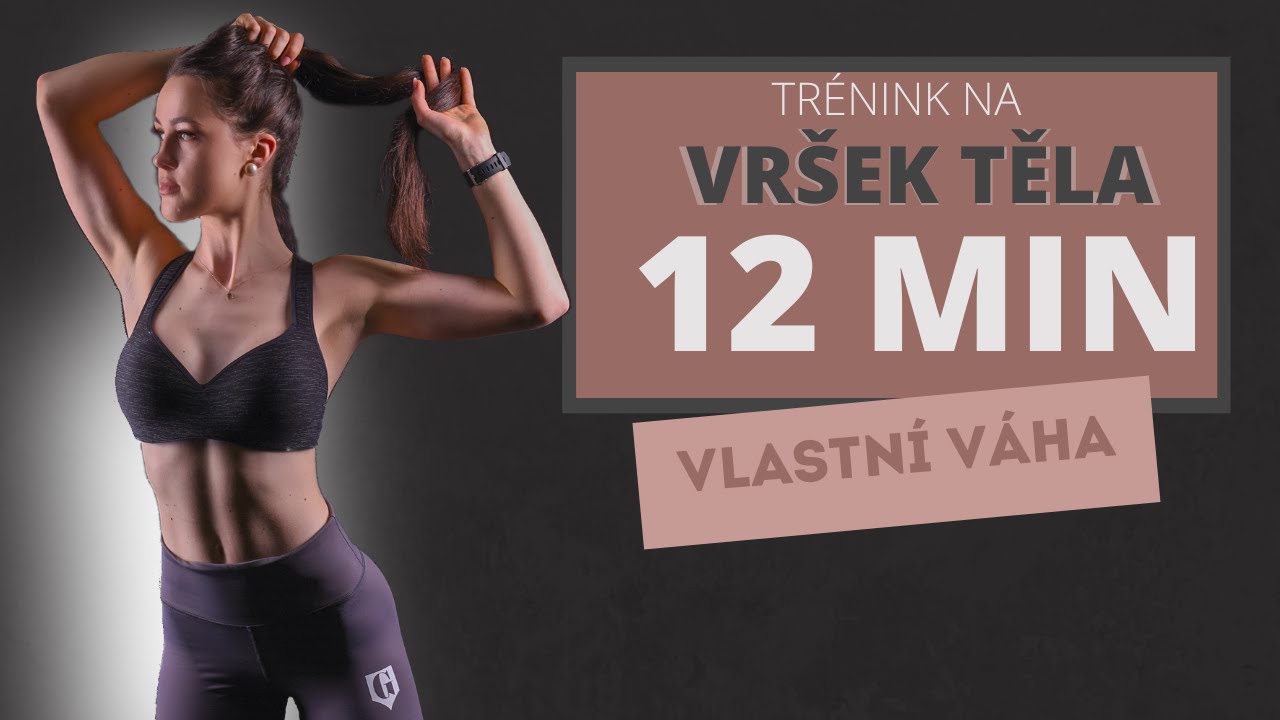 12 min CELÝ VRŠEK TĚLA 💪🏼 | Jen vlastní váha !!