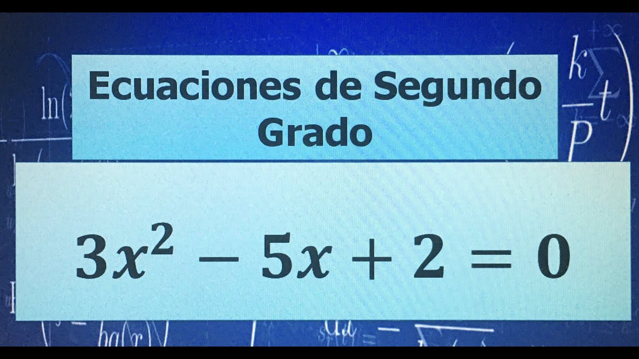 ECUACIONES DE SEGUNDO GRADO EN UNA VARIABLE, (EJEMPLO 1)