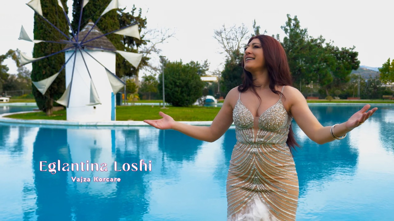 Eglantina Loshi - Vajza Korcare (Official Music Video)