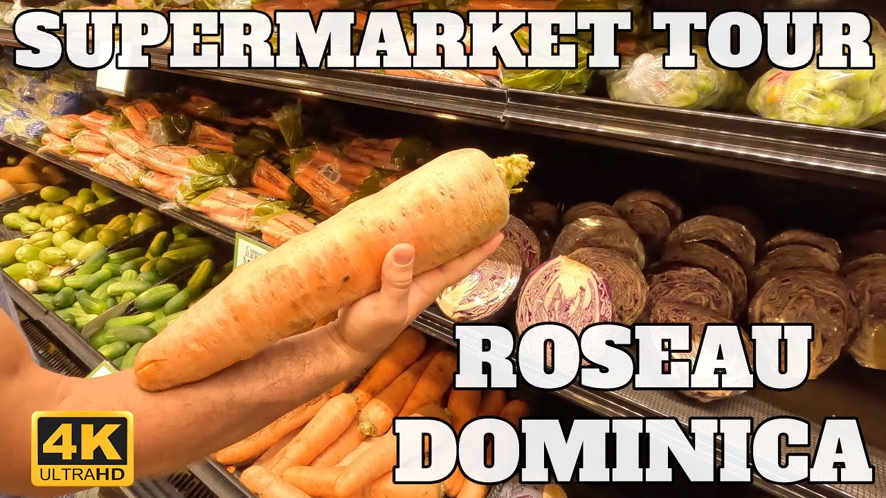 SUPERMARKET TOUR - FRESH MARKET - ROSEAU - DOMINICA - 4K - 2023