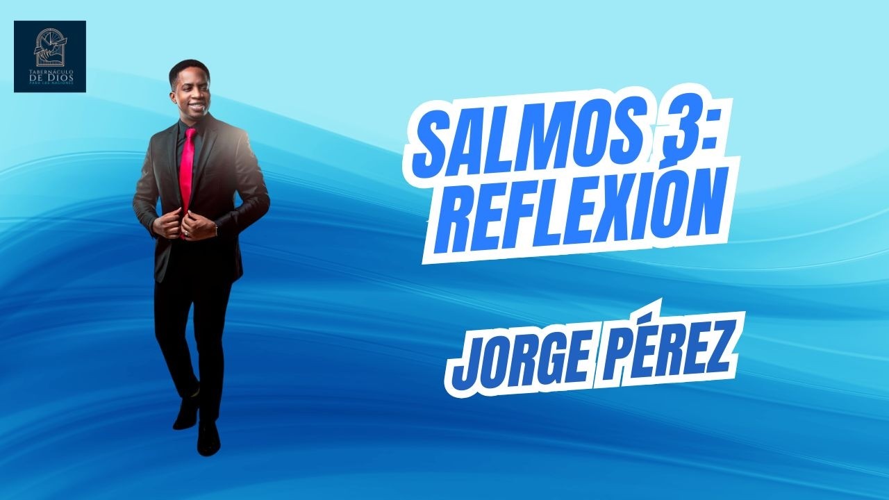 Salmos 3 :Reflexión.