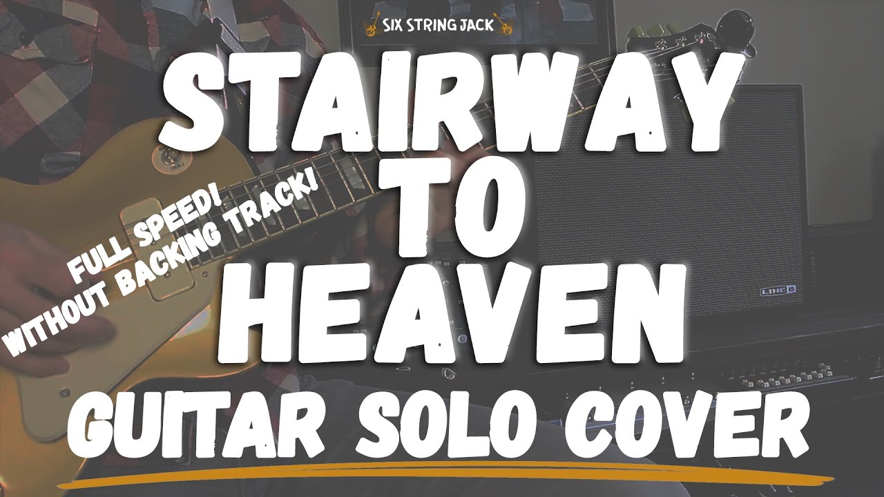 Stairway To Heaven - Guitar Solo Cover (FULL SPEED, W/OUT BACKING TRACK)