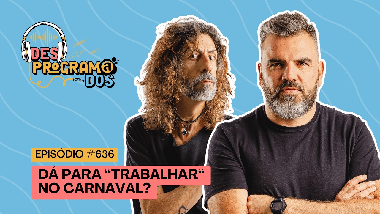 FINGIMOS QUE TRABALHAMOS NO CARNAVAL? | DESPROGRAMADOS AO VIVO COM MISTER PI E PORÃ | 12/02/26 #636