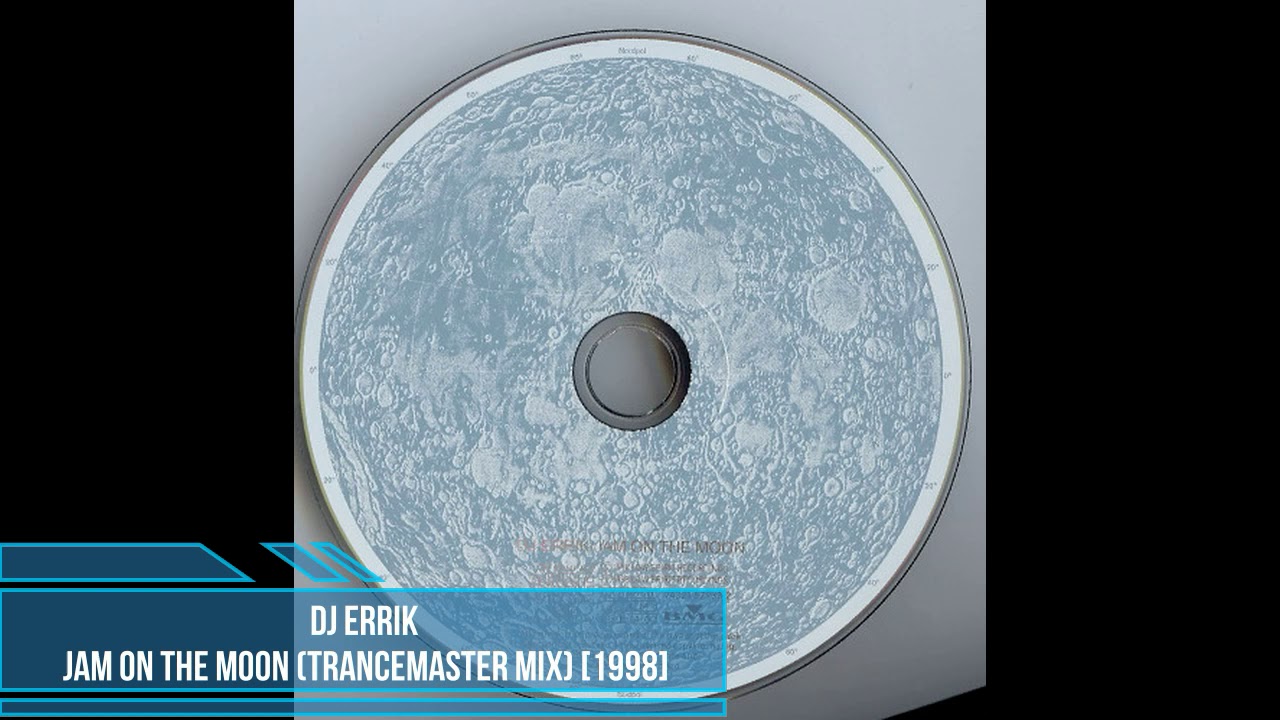 DJ Errik &lrm;&ndash; Jam On The Moon (Trancemaster Mix) [1998]