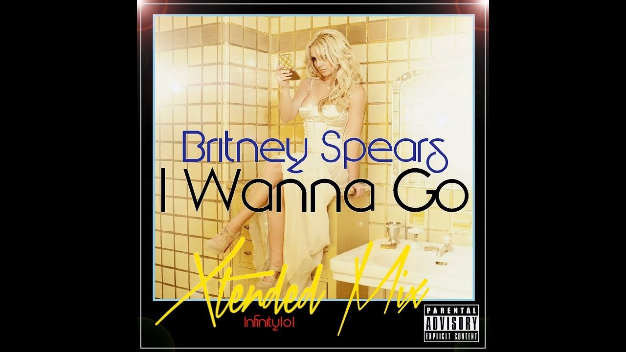 Britney Spears - I Wanna Go (Infinity101 Extended Mix)