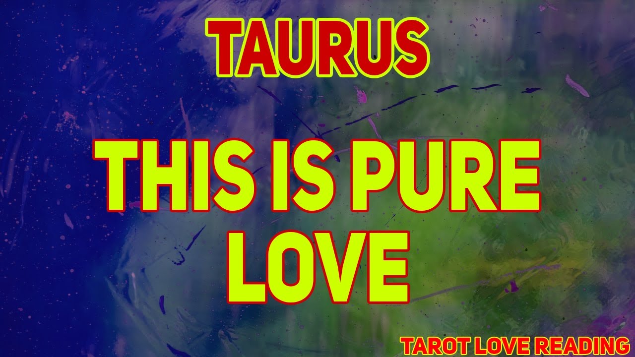 TAURUS August 2021 Tarot Love Reading, This is pure love