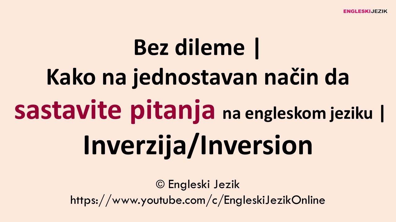 Bez dileme | Kako na jednostavan način da sastavite pitanja | Inverzija/Inversion