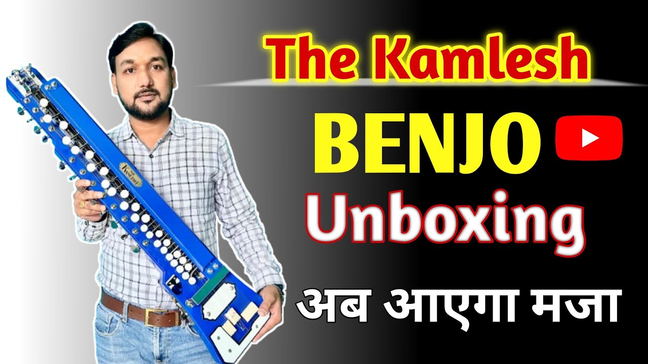 My First Unboxing Video । The Kamlesh Benjo । My New Instrument