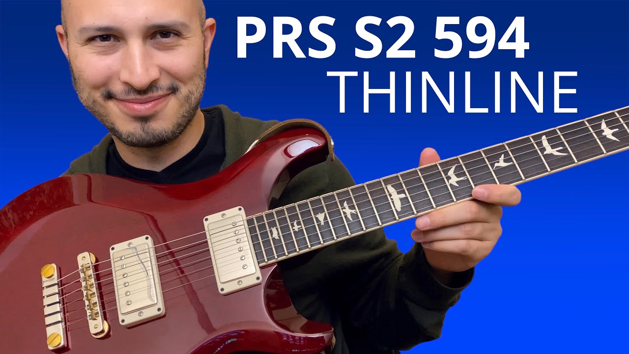 PRS S2 McCarty 594 Thinline: First Impressions