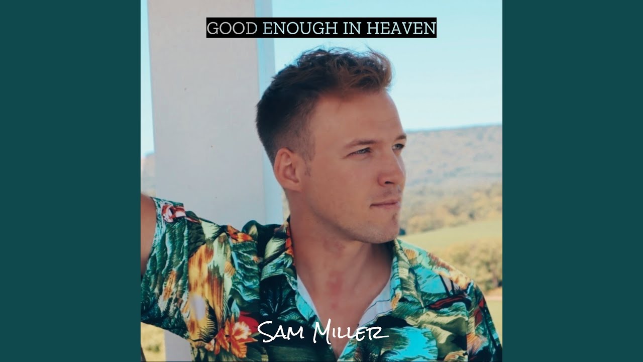 Good Enough in Heaven