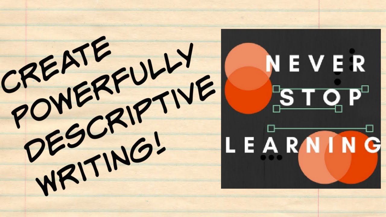 How to Improve Descriptive Writing in English - Never Stop Learning 2022