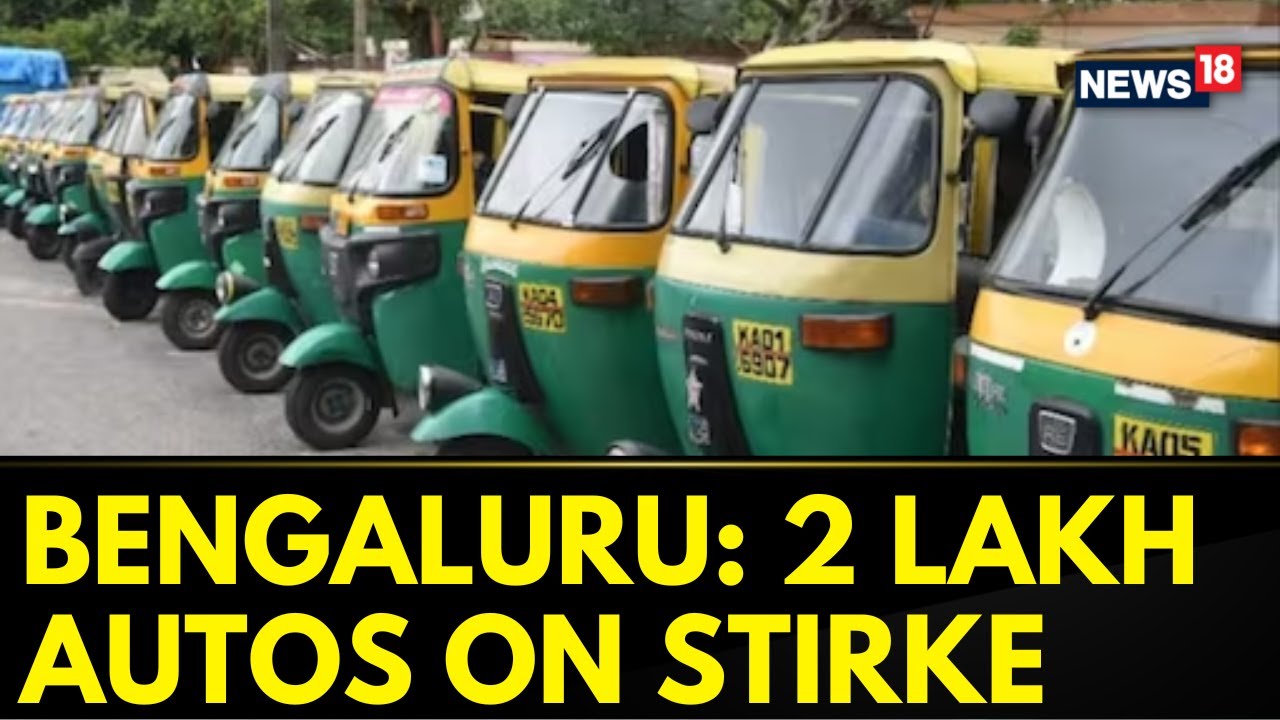 Bengaluru News | Rickshaw Drivers Call Strike Against &lsquo;Illegal&rsquo; Bike Taxis | Latest News | News18