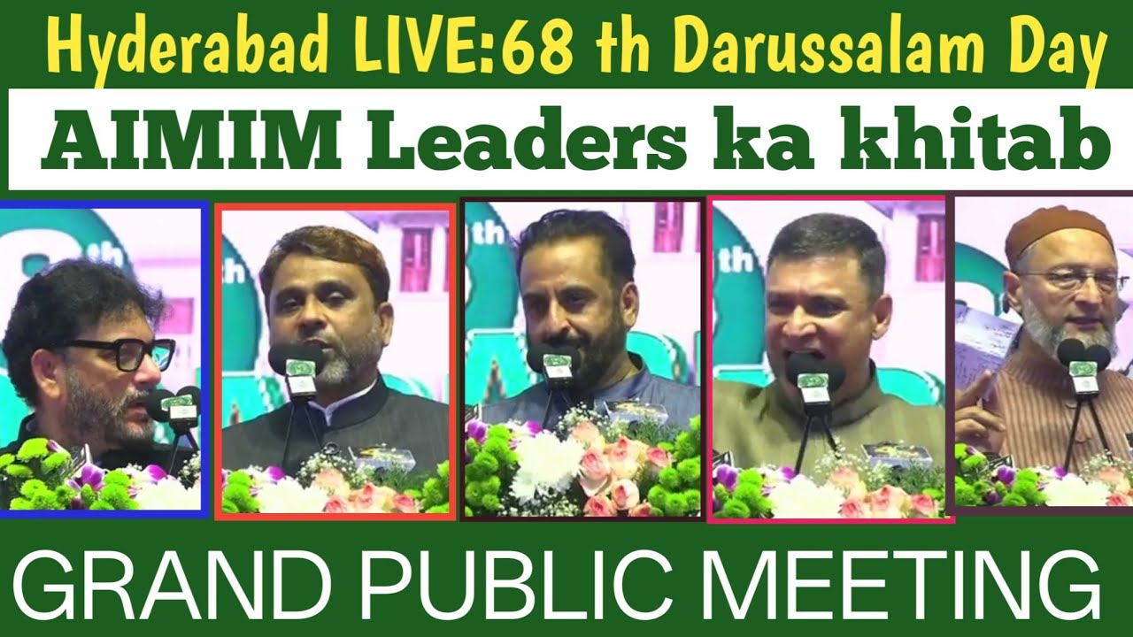 LIVE:68 th Darussalam Day ke mauqe par GRAND PUBLIC MEETING | AIMIM Leaders ka khitab | Hyderabad