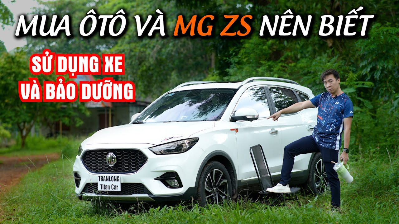 (MG ZS) Kinh Nghiệm Sử Dụng Xe Ôtô và Đặc Biệt Là Xe MG