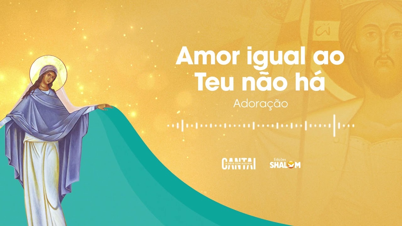 Amor Igual ao Teu N&atilde;o H&aacute; | Cantai a Deus com Alegria 2023