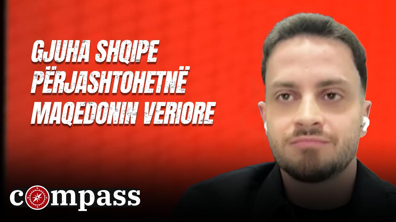 Gjuha Shqipe përjashtohet në Maqedonin Veriore – Gazetari Ardit Ramadani tregon detaje të reja