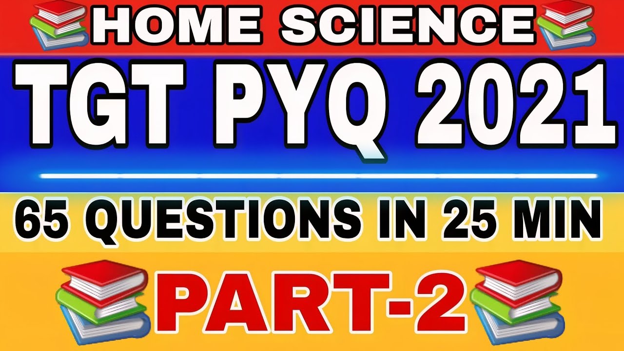HOME SCIENCE TGT PYQ 2021 PART-2📚📚 #HOMESCIENCE #TGT #STUDY #2025 #2021 📕📗📚