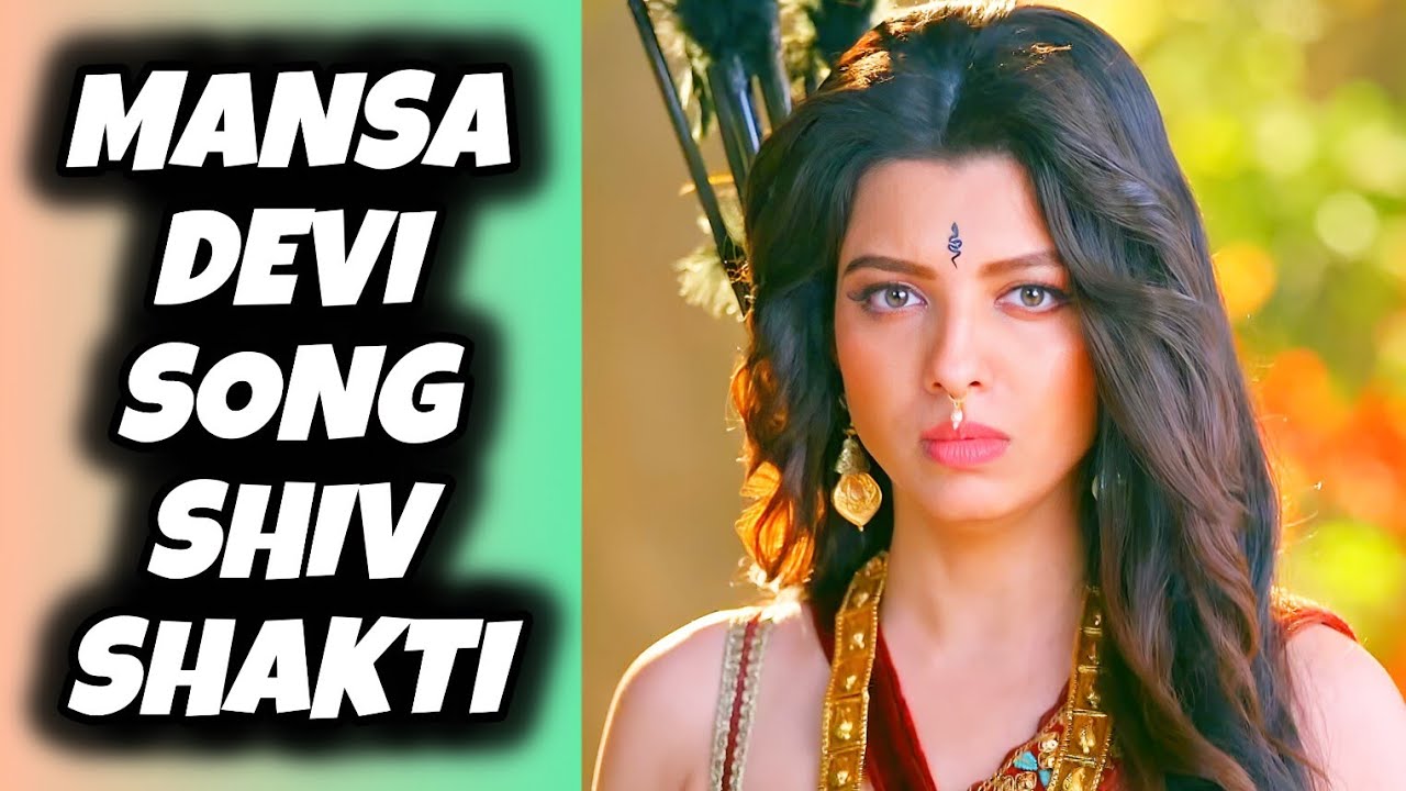 Shiv Shakti - Mansa Devi Song | Ep 675